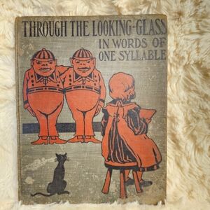 Through the Looking Glass in Words of One Syllable. 1908 by Lewis Carroll